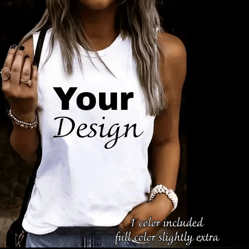 White Tank W UR Design Or Text. Includes 1 Color. Full Color Slightly Exra M-XXL
